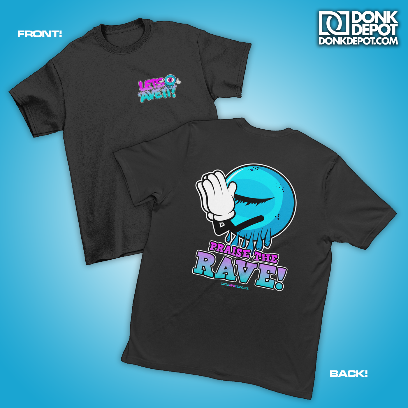 Lets Ave It Praise The Rave T-Shirt Front & Back Logo (Black)